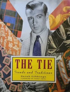SARAH GIBBINGS The Tie: Trends and Traditions 1990 1st Ed. HC Book - Foto 1 di 1