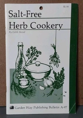 Salt-Free Herb Cookery Garden Way Publishing Recipe Cookbook 1985 PB Information - Image 1 of 4