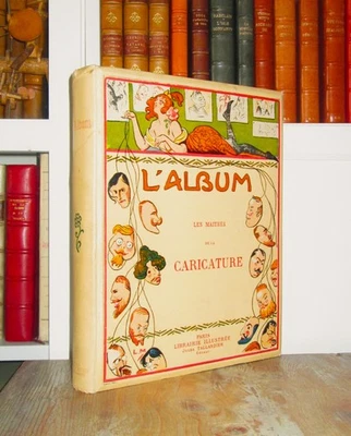 L’ALBUM : Les Maîtres de la caricature (1902). Aquarelles illustrateurs XIXe - Photo 1/4