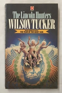 The Lincoln Hunters - A Novel By Wilson Tucker - 1979 Coronet Paperback - Picture 1 of 6