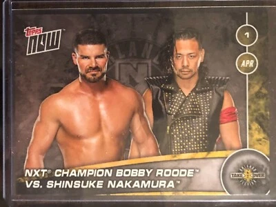 2017 Topps Now WWE NXT #NTO-2 Bobby Roode Shinsuke Nakamura TakeOver Orlando - Image 1 of 2