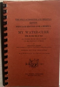 MY WATER-CURE BY SEBASTIAN KNEIPP 1972 Reprint - Foto 1 di 5