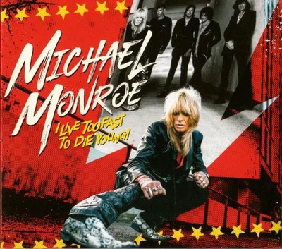 Michael Monroe I Live Too Fast To Die Youn CD Album Dig 019 - Bild 1 von 4