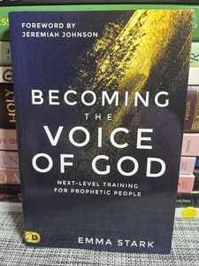 Becoming the Voice of God : Next-Level Training for Prophetic People by Emma... - Picture 1 of 3