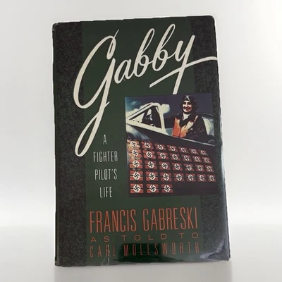 Gabby A Fighter Pilot's Life Francis Gabreski 1991 HC DJ WWII Korea Orion - Image 1 of 4