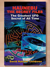 Haunebu: the Secret Files—The Greatest UFO Secret of All Time by David Childress