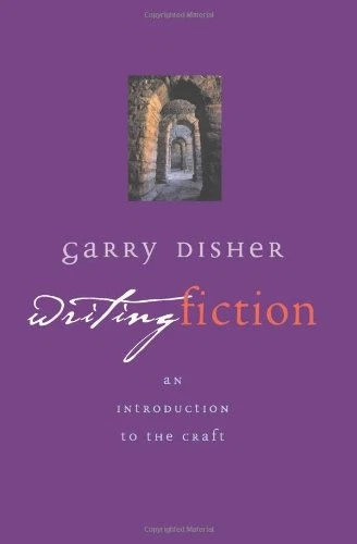 Writing Fiction: An Introduction to the Craft By Garry Disher. 9781865085890 - Image 1 of 1