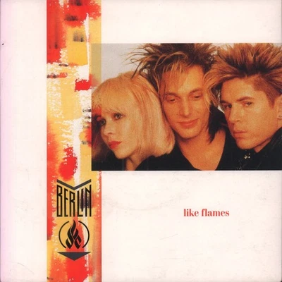 Berlin (Mid 80's Group) Like Flames 7" vinyl UK Mercury 1986 textured pic - Photo 1/3