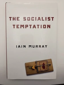 The Socialist Temptation By Iain Murray (Hardcover)  - Imagen 1 de 2