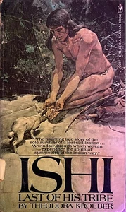 Ishi: Last of His Tribe (Bantam Books) by Theodora Kroeber - Picture 1 of 1