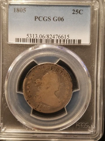 1805 Draped Bust Quarter * PCGS G06 * Total Mintage 121,394 Cover