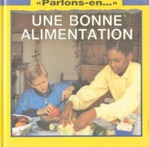 Une bonne alimentation // Collection Parlons-en // Pete SANDERS // Ecole active - Imagen 1 de 1