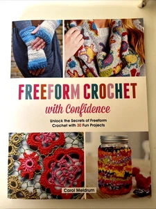 Freeform Crochet With Confidence: Unlock the Secrets of Freeform Meldrum 2016 - Picture 1 of 8