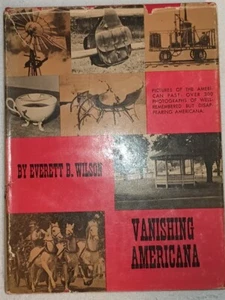 Vanishing Americana Everett B Wilson 1961 American Past HC/DJ 1st Ed. VG+ Rare - Picture 1 of 7
