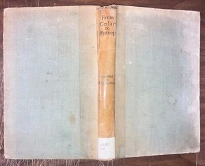 RARE 1932 FROM CEDAR TO HYSSOP FOLKLORE PLANTS OF PALESTINE HORTICULTURE HISTORY - Picture 1 of 5