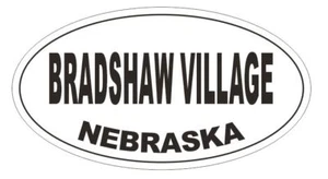 Bradshaw Village Nebraska Oval Autoaufkleber oder Helmaufkleber D5145 Oval - Bild 1 von 1