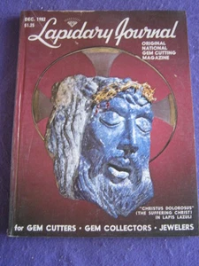 LAPIDARY JOURNAL - 'CHRISTUS DOLOROSUS' - Dec 1982 v 35 # 9 - Picture 1 of 1