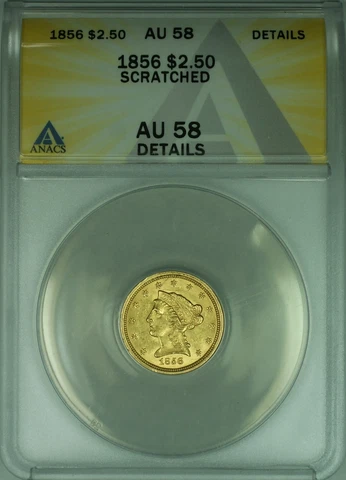 1856 Liberty Quarter Eagle $2.50 Gold Coin ANACS AU-58 Details-Scratched Cover