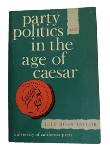 Party Politics in the Age of Caesar by Lily Ross Taylor - Picture 1 of 4