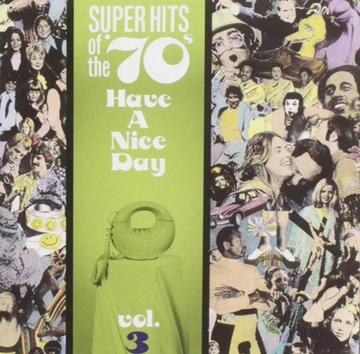 Various Artists Super Hits Of The '70s: Have A Nice Day, Vol. 3 (CD) - Image 1 of 3