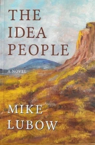THE IDEA PEOPLE: A NOVEL~MIKE LUBOW ~ SOFT COVER ~ NEW - Bild 1 von 2