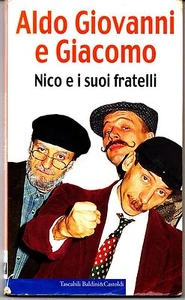 ALDO GIOVANNI E GIACOMO - NICO E I SUOI FRATELLI - BALDINI & CASTOLDI 2002 - Picture 1 of 1