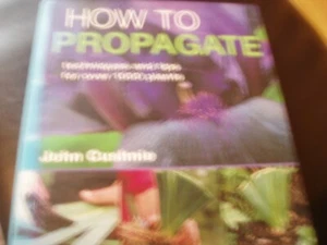 How to Propagate by John Cushnie (Other book format, 2006) - Picture 1 of 1
