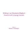 Writing In An Electronic Medium: Research With Language Learners