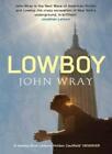 Lowboy By John Wray. 9781847671523