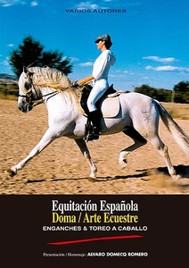 Equitación Española, Doma, Arte Ecuestre, Enganches y Toreo a Caballo - Imagen 1 de 1