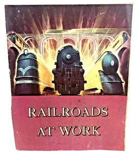 Vintage 1945 American Railroads Book Railroads at Work Picture Book Soft Cover - Picture 1 of 20