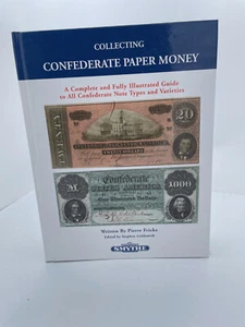 Collecting Confederate Paper Money (HC, 2005) 1st Edition, LN - Picture 1 of 5