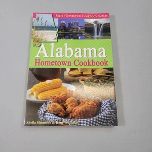 Alabama Hometown Cookbook by Sheila Simmons and Kent Whitaker Paperback - Bild 1 von 9