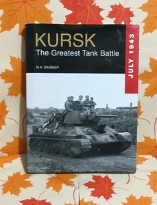 Kursk The Greatest Tank Battle July 1943. M.K. Barbier 2013 - Picture 1 of 10
