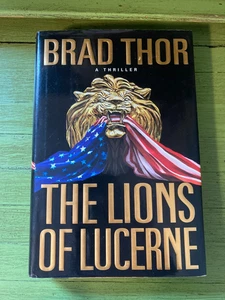 Brad Thor The Lions Of Lucerne Scott Harvath Series Hard Cover DJ Very Good - Imagen 1 de 10