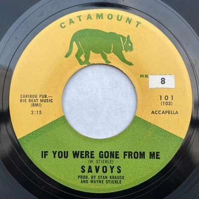 Rock, Funk / Soul The Savoys - If You Were Gone From Me / Oh What A Dream Catamo - Image 1 of 2