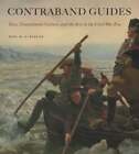 Contraband Guides: Race, Transatlantic Culture, and the Arts in the Civil War