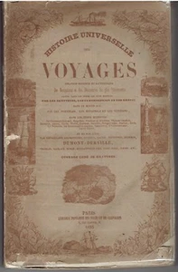 HISTOIRE UNIVERSELLE DES VOYAGES des navigations ... dont DUMONT D'URVILLE 1855 - Foto 1 di 2