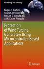 Protection of Wind Turbine Generators Using Microcontroller-Based Applications b