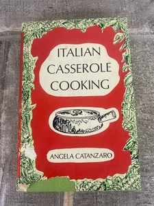 Italian Casserole Cooking by Angela Catanzaro (Hardcover) - Picture 1 of 6