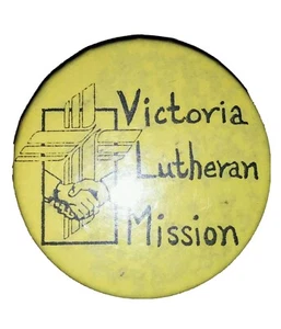 Victoria Lutheran Mission Pinback.  Religious.  Christian - Picture 1 of 2