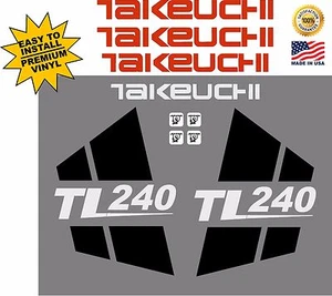 Takeuchi TL240 Sticker / Decal Kit skidloader US Seller, fast shipping! - Picture 1 of 1