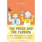 The Proof And The Pudding What Mathematicians Cooks   Hardback New Jim Henle