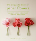 Livia Cetti Exquisite Book of Paper Flowers (Taschenbuch)
