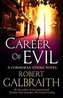 Career Of Evil: Cormoran Strike Book 3 By Galbraith, Robert Book The Fast Free