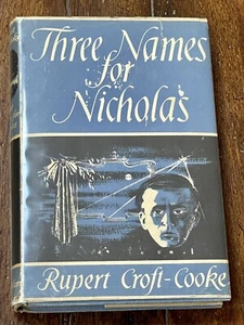 Three Names For Nicholas by Rupert Croft-Cooke 1951 Hardcover First Edition - Picture 1 of 12