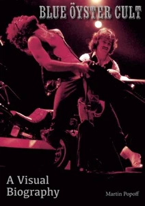 Blue Oyster Cult A Visual Biography by Martin Popoff (Paperback Book) - Imagen 1 de 1