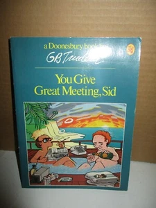 Doonesbury : You Give Great Meeting, Sid by Garry Trudeau (1983, Paperback) - Picture 1 of 7