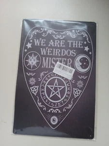 Blechschild Retro WE ARE THE WEIRDOS MISTER Küche Bar Männerhöhle ca. 8”x 11,75 - Bild 1 von 8