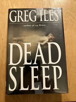 The Mississippi Ser.: Dead Sleep by Greg Iles (2001, Hardcover) - Image 1 of 4